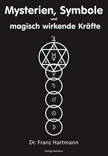 Mysterien, Symbole und magisch wirkende Kräfte