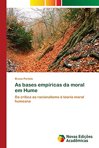 As bases empíricas da moral em Hume: Da crítica ao racionalismo à teoria moral humeana