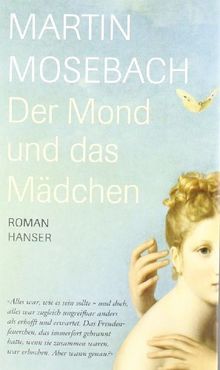 Der Mond und das Mädchen - Roman von Martin Mosebach | Buch | Zustand gut