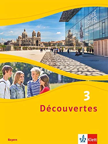 Découvertes Ausgabe für Bayern ab 2017 3 Découvertes Ausgabe für Bayern ab 2017 - 8 Klasse Schülerbuch Gebunden