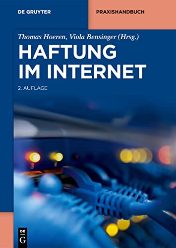 Haftung im Internet (De Gruyter Praxishandbuch)