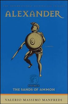 Alexander: The Sands of Ammon: Alexander: The Sands of Ammon: The Sands of Ammon (Original)