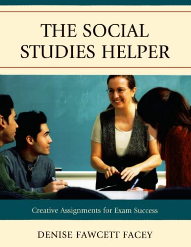 The Social Studies Helper: Creative Assignments for Exam Success