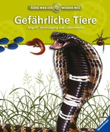 Alles was ich wissen will: Gefährliche Tiere