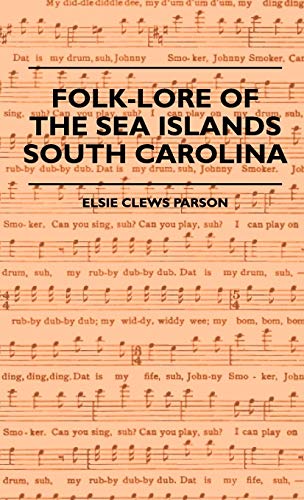 Folk-Lore Of The Sea Islands - South Carolina