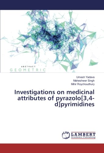 Investigations on medicinal attributes of pyrazolo[3,4-d]pyrimidines