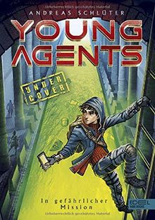 Young Agents: In gefährlicher Mission