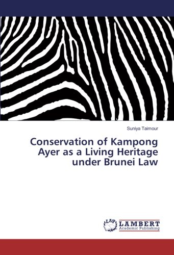 Conservation of Kampong Ayer as a Living Heritage under Brunei Law