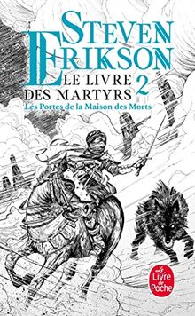 Le livre des martyrs. Vol. 2. Les portes de la maison des morts