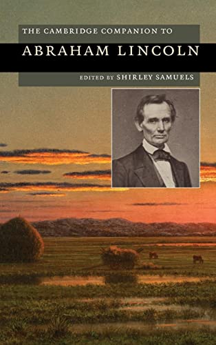 The Cambridge Companion to Abraham Lincoln (Cambridge Companions to American Studies)