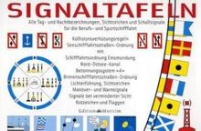 Signaltafeln: Alle Tag- und Nachtbezeichnungen, Sichtzeichen und Schallsignale für die Berufs- und Sportschifffahrt