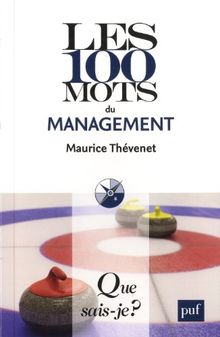 Les 100 mots du management