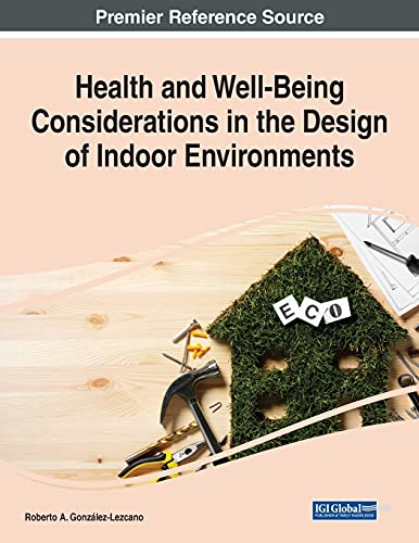 Health and Well-Being Considerations in the Design of Indoor Environments (Advances in Civil and Industrial Engineering)