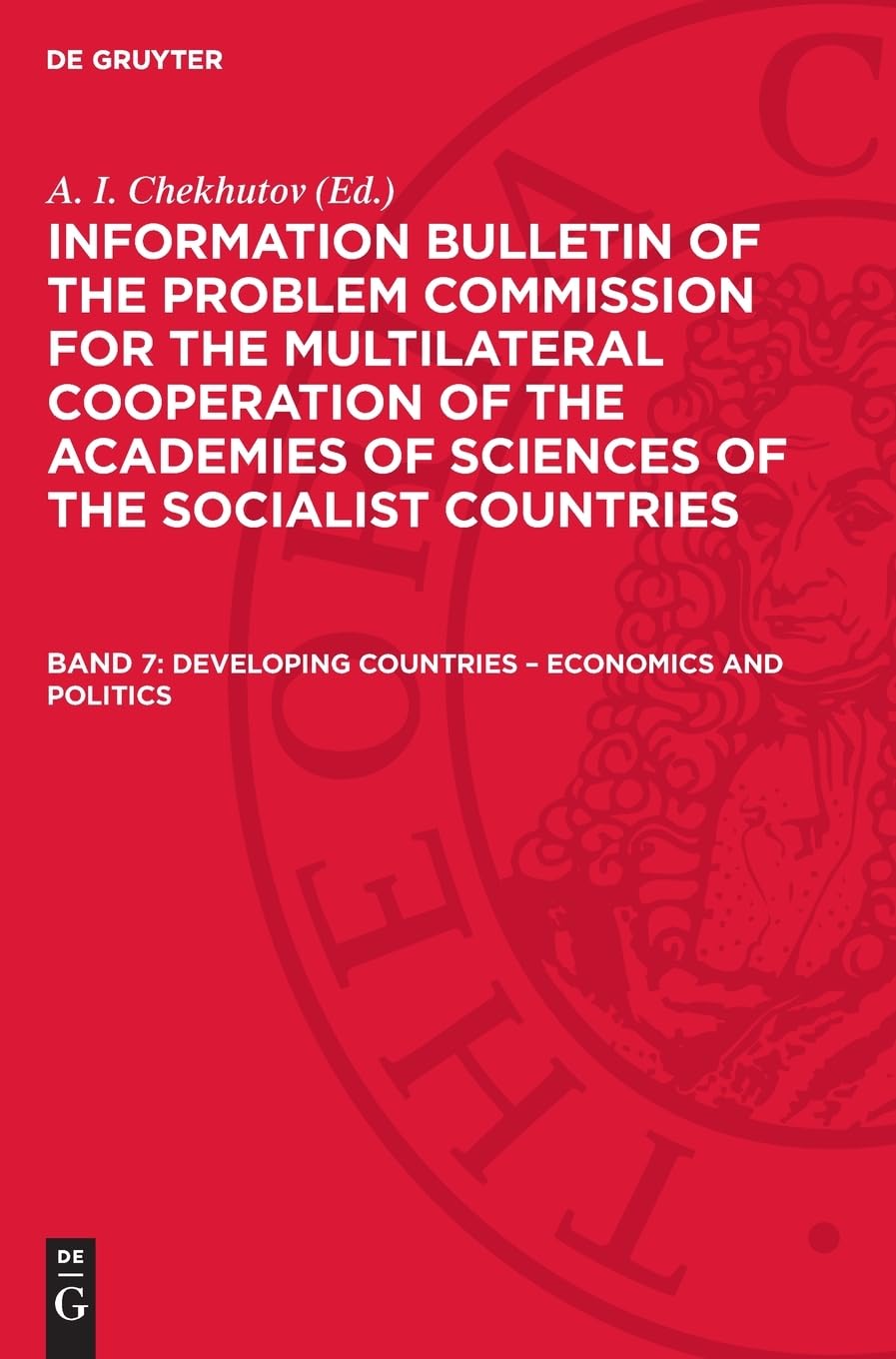 Developing Countries – Economics and Politics: AVIBPC-B, 7 (Information Bulletin of the Problem Commission for the Multilateral Cooperation of the Academies of Sciences of the Socialist Countries)
