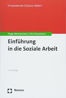 Einführung in die Soziale Arbeit (Studienkurs Soziale Arbeit, Band 3)