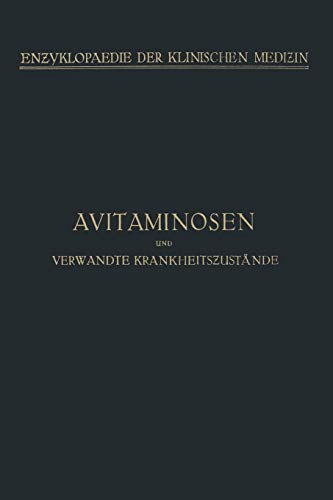 Avitaminosen und verwandte Krankheitszustände (Enzyklopaedie der Klinischen Medizin)