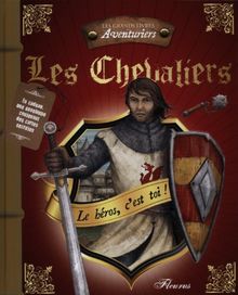 Les chevaliers : le héros, c'est toi !