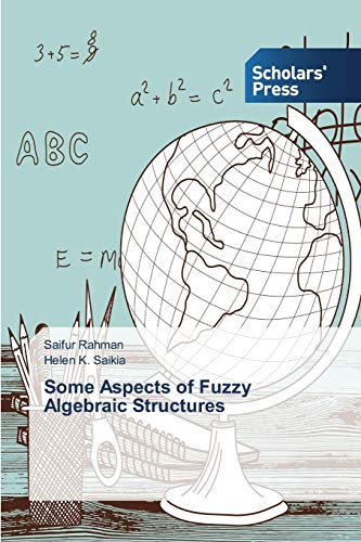Some Aspects of Fuzzy Algebraic Structures
