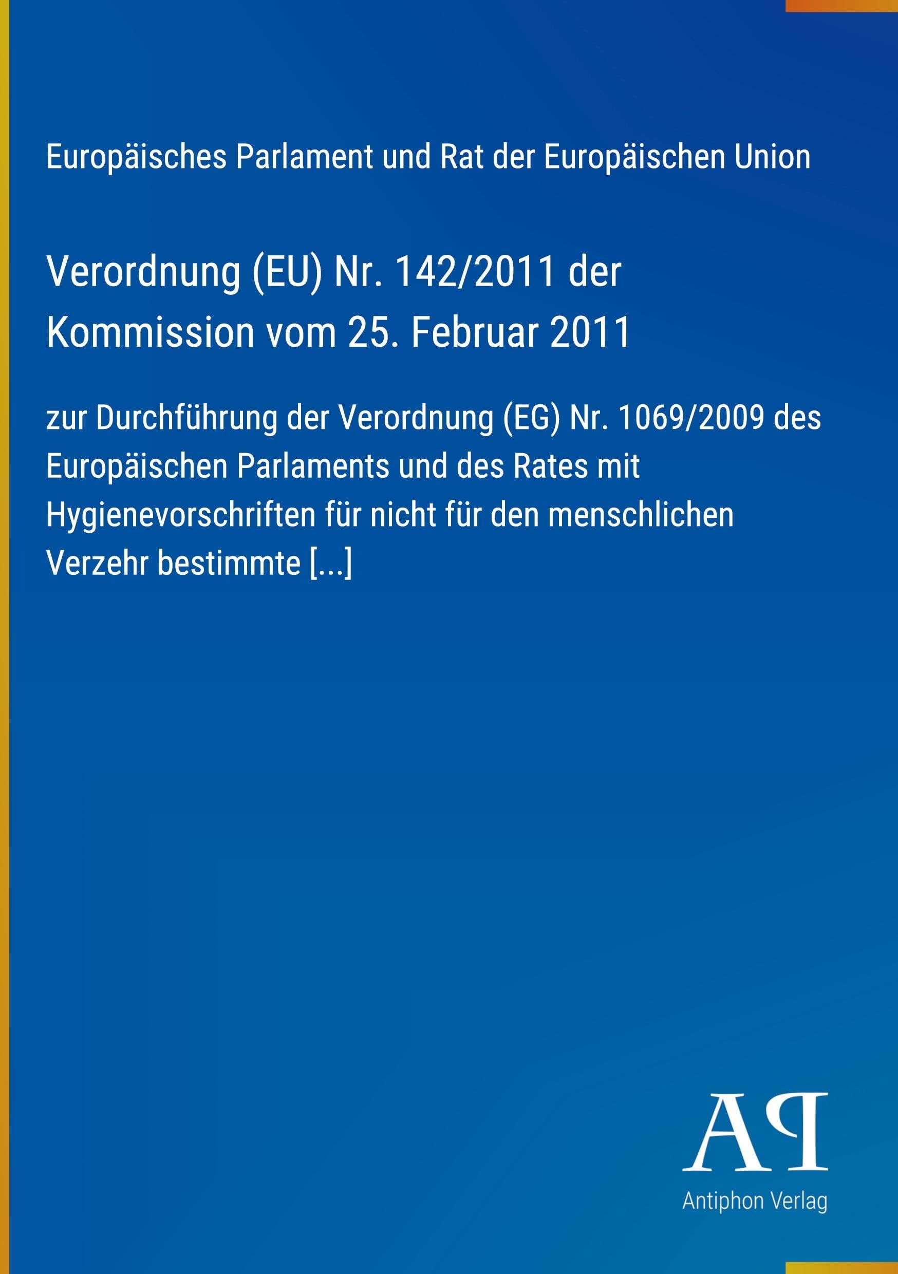 Verordnung (EU) Nr. 142/2011 der Kommission vom 25. Februar 2011