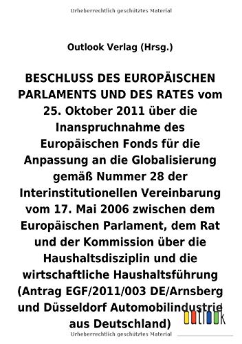 BESCHLUSS vom 25. Oktober 2011 über die Inanspruchnahme des Europäischen Fonds für die Anpassung an die Globalisierung gemäß Nummer 28 der ... und die wirtschaftliche Haushaltsführung