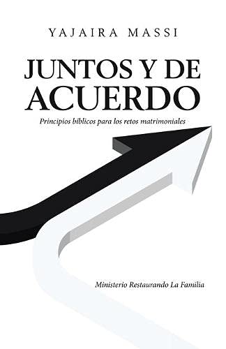 Juntos y de acuerdo: Principios bíblicos para los retos matrimoniales Ministerio Restaurando La Familia