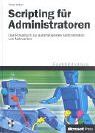 Scripting für Administratoren, m. CD-ROM