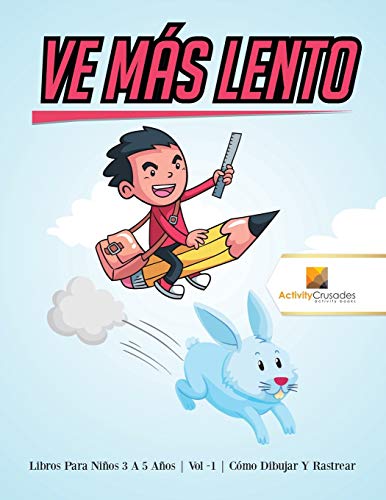 Ve Más Lento : Libros Para Niños 6 A 9 Años | Vol -1 | Cómo Dibujar Y Rastrear