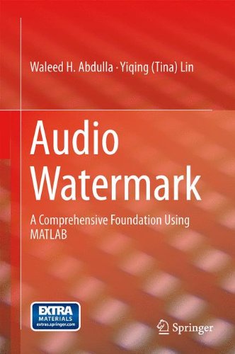 Audio Watermark: A Comprehensive Foundation Using MATLAB