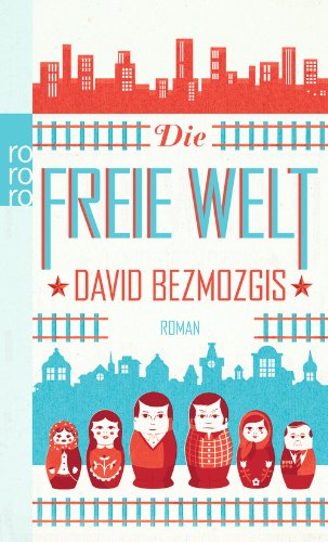 Die Freie Welt Von David Bezmozgis