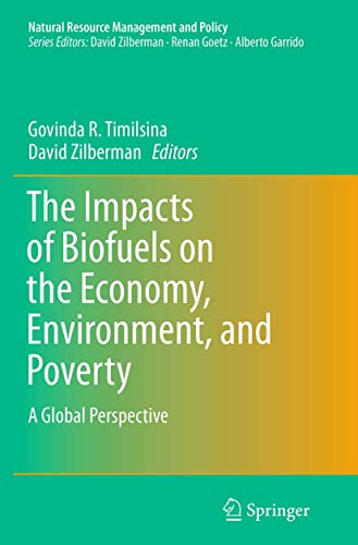 The Impacts of Biofuels on the Economy, Environment, and Poverty: A Global Perspective (Natural Resource Management and Policy, Band 41)