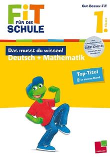 Fit für die Schule: Das musst du  wissen! Deutsch + Mathematik 1. Klasse