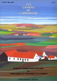 Cahiers de l'urbanisme (Les), n° 11. Bilan de la présidence belge de l'Union européenne