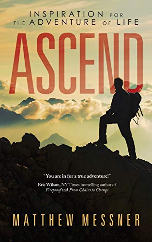 Ascend: Inspiration for the Adventure of Life