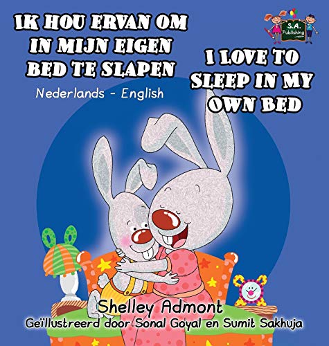 Ik hou ervan om in mijn eigen bed te slapen I Love to Sleep in My Own Bed: Dutch English Bilingual Edition (Dutch English Bilingual Collection)