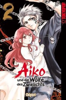 Aiko und die Wölfe des Zwielichts 02 von Chiyori | Buch | Zustand sehr gut