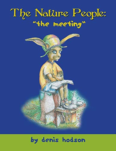 The Nature People: The Meeting: The Meeting