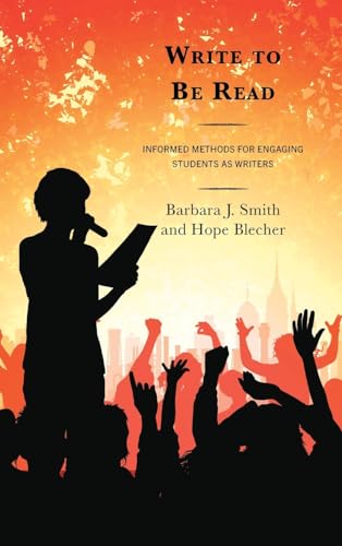 Write to Be Read: Informed Methods for Engaging Students As Writers