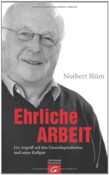 Ehrliche Arbeit: Ein Angriff auf den Finanzkapitalismus und seine Raffgier