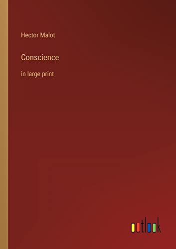 Conscience: in large print
