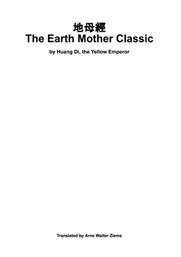 The Earth Mother Classic: DE (Translation of Chinese Classics)