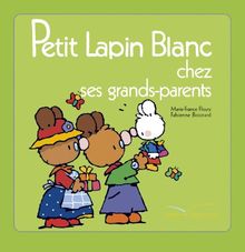 Petit Lapin blanc chez ses grands-parents