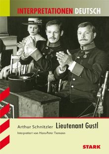 Interpretationshilfe Deutsch / Arthur Schnitzler: Lieutenant Gustl