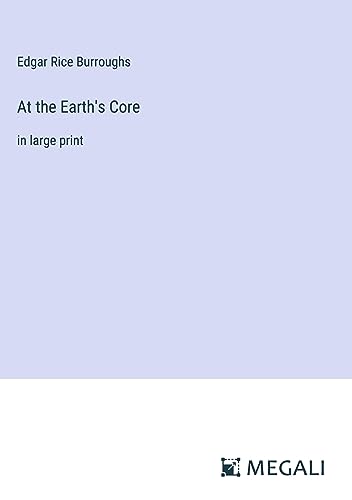 At the Earth's Core: in large print
