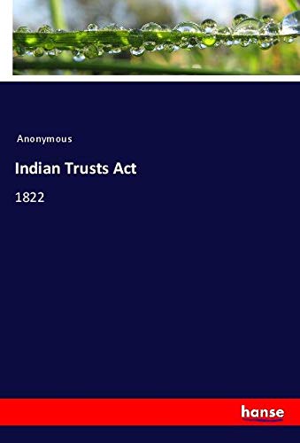 Indian Trusts Act: 1822