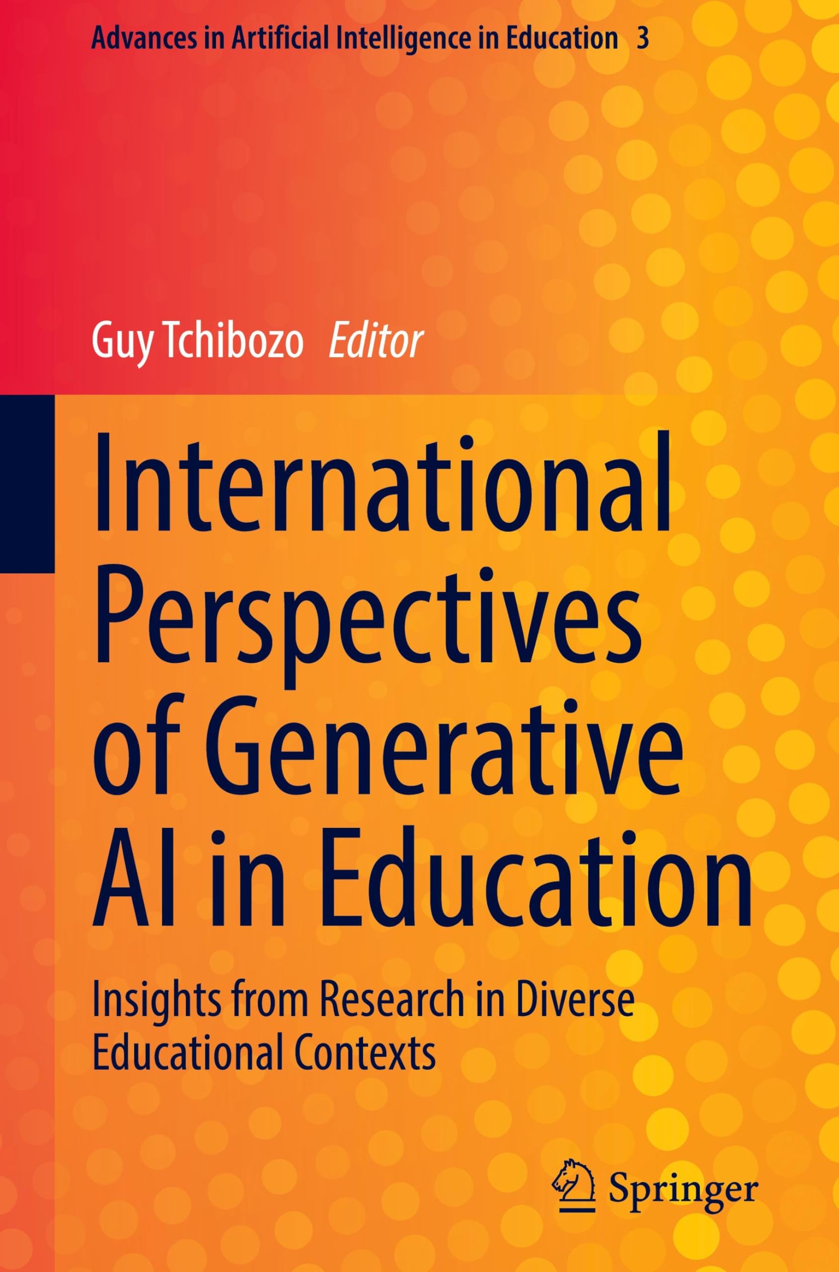 International Perspectives of Generative AI in Education: Insights from Research in Diverse Educational Contexts (Advances in Artificial Intelligence in Education, 3, Band 3)