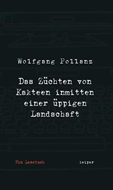 Das Züchten von Kakteen inmitten einer üppigen Landschaft: Ein Lesebuch