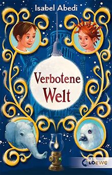 Verbotene Welt: Spannendes Fantasyabenteuer für Kinder ab 10 Jahren