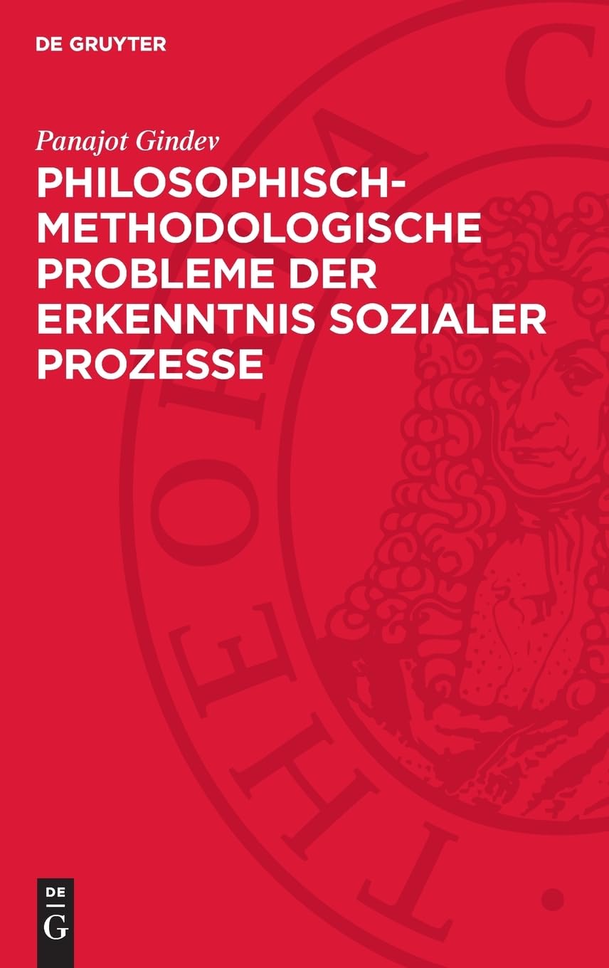 Philosophisch-methodologische Probleme der Erkenntnis sozialer Prozesse