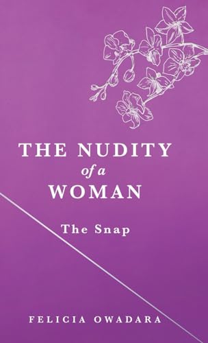 The Nudity of a Woman: The Snap