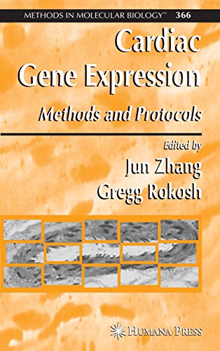 Cardiac Gene Expression: Methods and Protocols (Methods in Molecular Biology, 366, Band 366)